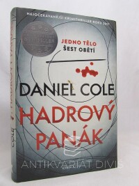 Cole, Daniel, Hadrový panák, 2017