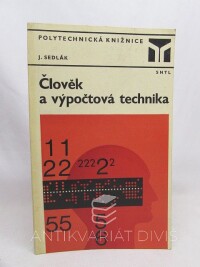 Sedlák, J., Člověk a výpočtová technika, 1977