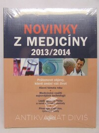 kolektiv, autorů, Novinky z medicíny 2013/2014: Průlomové objevy, které změní váš život, 2014