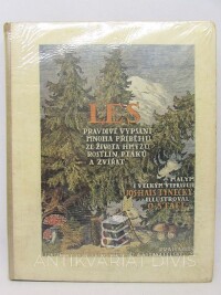 Týnecký, Josef Hais, Les: Pravdivé vypsání mnoha příběhů ze života hmyzu, rostlin, ptáků a zvířat, 1923