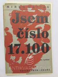 Mirko, Matyáš, Jsem číslo 17.100: Svědectví o koncentračním táboře v Osvětimi, 1946