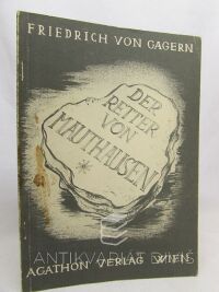 Gagern, Friedrich von, Der Retter von Mauthausen, 1948