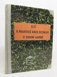 Bartuška, Jan, Praktická kniha rozmluv o soudní agendě v jazyku německém i českém + Klíč k praktické knize rozmluv o soudní agendě, 1941