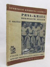Krajíček, ST., Prsa - kraul dokonalým stylem, 1946