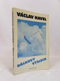 Havel, Václav, Dálkový výslech (Rozhovor s Karlem Hvížďalou), 1989