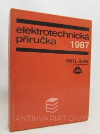 kolektiv, autorů, Elektrotechnická příručka 1987, 1987