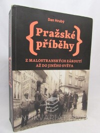 Hrubý, Dan, Pražské příběhy z malostranských zákoutí až do jiného světa, 2018