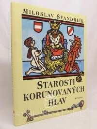 Švandrlík, Miloslav, Starosti korunovaných hlav, 2004
