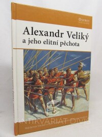 Heckel, Waldemar, Jones, Ryan, Alexandr Veliký a jeho elitní pěchota, 2008