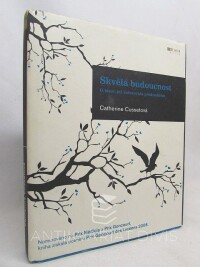 Cussetová, Catherine, Skvělá budoucnost: O lásce, jež vzdorovala předsudkům, 2011