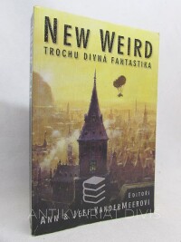 Vandermeerovi, Ann, Jeff, , New Weird: Trochu divná fantastika, 2008