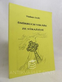 Zajíc, Vladimír, Šmírbuch vikáře ze Stražiště, 2022