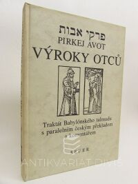 Avot, Pirkej, Výroky otců: Komentář (Traktát Babylónského talmudu s paralelním českým překladem a komentářem), 1994