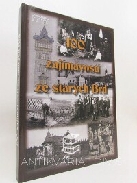 kolektiv, autorů, 100 zajímavostí ze starých Brd, 2016