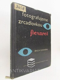 Einhorn, Erich, Fotografujeme zrcadlovkou: Flexaret, 1960