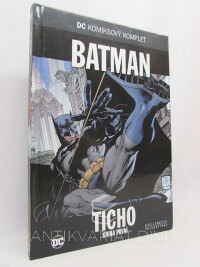 Loeb, Jeph, Batman: Ticho, kniha první, 2017