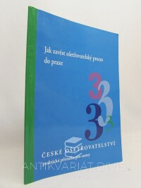 Staňková, Marta, České ošetřovatelství 3: Praktická příručka pro sestry: Jak zavést ošetřovatelský proces do praxe, 1999
