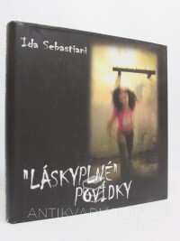 Sebastiani, Ida, Láskyplné povídky, 2009