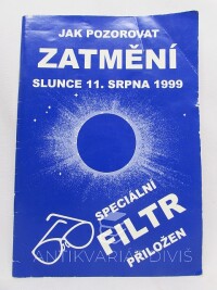 kolektiv, autorů, Jak pozorovat zatmění Slunce 11. srpna 1999 , 1999