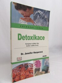 Herperová, Jennifer, Detoxikace - Komplexní očištění těla, ducha i celého života , 2004