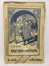 Kuděj, Zdeněk Matěj, Když táhne silná čtyřka I. část - 10 sešitů, 1930