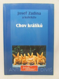 kolektiv, autorů, Zadina, Josef, Chov králíků, 2004