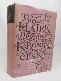 Hájek, Václav z Libočan, Kronika česká - Výbor historického čtení, 1981