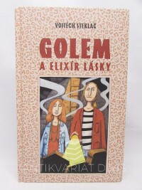 Steklač, Vojtěch, Golem a elixír lásky, 2005