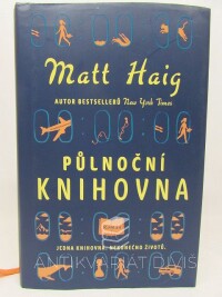 Haig, Matt, Půlnoční knihovna: Jedna knihovna.Nekonečno životů., 2022