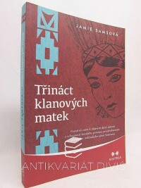 Samsová, Jamie, Třináct klanových matek: Posvátná cesta k objevení darů, talentů a schopností ženského principu prostřednictvím původního indiánského učení Sesterství, 2015