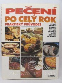 Oetker, Rudolf August, Pečení po celý rok - Praktický průvodce: Prosít, smíchat, ušlehat, zadělat, vyválet, pomazat, upéct, ozdobit, vychutnat, 0