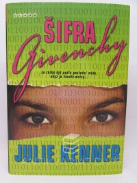 Kenner, Julie, Šifra Givenchy: Je těžké být podle poslední módy, když je člověk mrtvý..., 2007