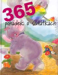 Fröhlich, Francisca, 365 pohádek o slůňátkách, 2002