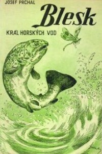 Prchal, Josef, Blesk, král horských vod, 1946