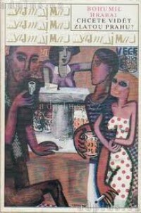 Hrabal, Bohumil, Chcete vidět Zlatou Prahu?, 1989