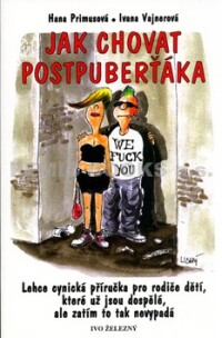 Vajnerová, Ivana, Jak chovat postpuberťáka, 2005