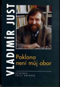 Just, Vladimír, Poklona není můj obor, 1996