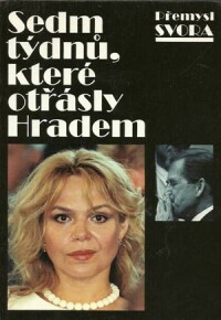 Svora, Přemysl, Sedm týdnů, které otřásly hradem, 1998